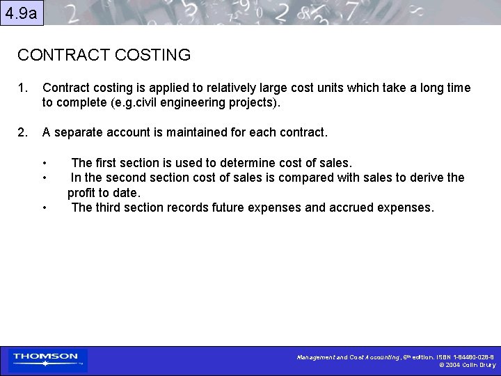 4. 9 a CONTRACT COSTING 1. Contract costing is applied to relatively large cost