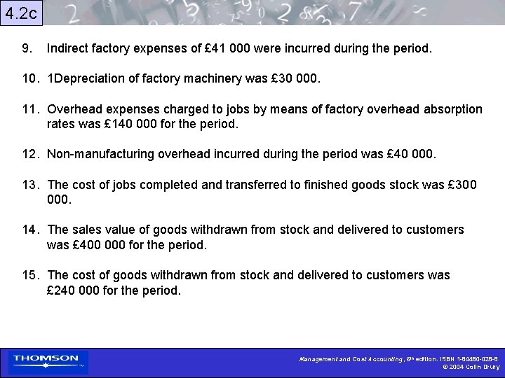 4. 2 c 9. Indirect factory expenses of £ 41 000 were incurred during