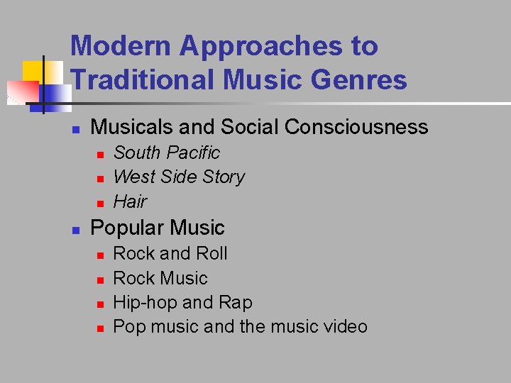 Modern Approaches to Traditional Music Genres n Musicals and Social Consciousness n n South Modern Approaches to Traditional Music Genres n Musicals and Social Consciousness n n South