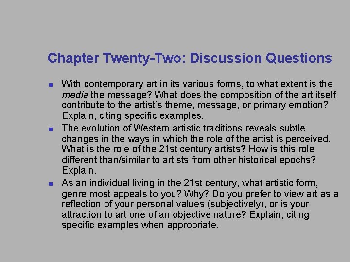 Chapter Twenty-Two: Discussion Questions n n n With contemporary art in its various forms, Chapter Twenty-Two: Discussion Questions n n n With contemporary art in its various forms,
