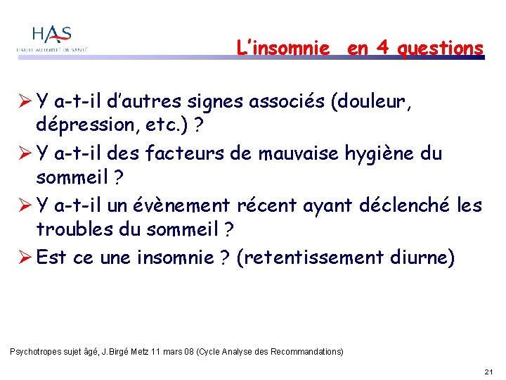 L’insomnie en 4 questions Y a-t-il d’autres signes associés (douleur, dépression, etc. ) ?