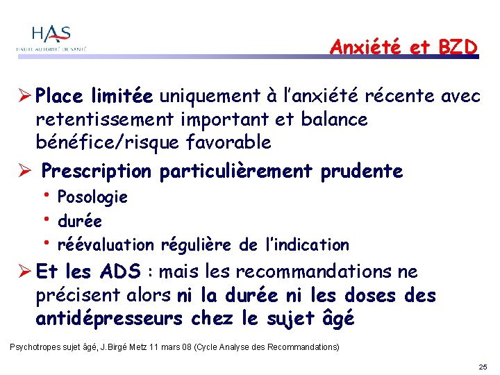 Anxiété et BZD Place limitée uniquement à l’anxiété récente avec retentissement important et balance