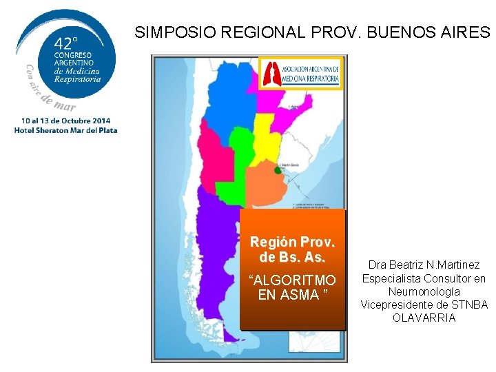 SIMPOSIO REGIONAL PROV. BUENOS AIRES Región Prov. de Bs. As. “ALGORITMO EN ASMA ”