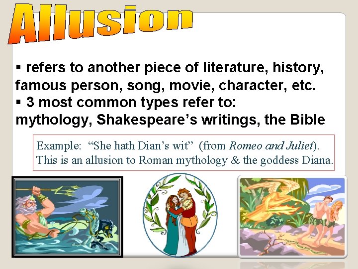 § refers to another piece of literature, history, famous person, song, movie, character, etc.
