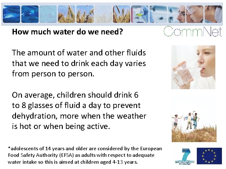 How much water do we need? The amount of water and other fluids that