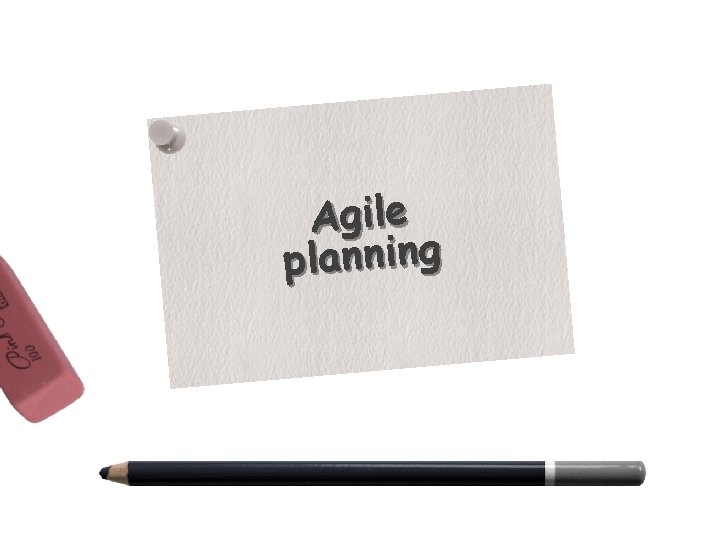 Agile planning 