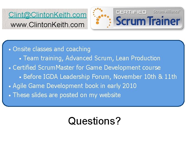 Clint@Clinton. Keith. com www. Clinton. Keith. com • • Onsite classes and coaching •