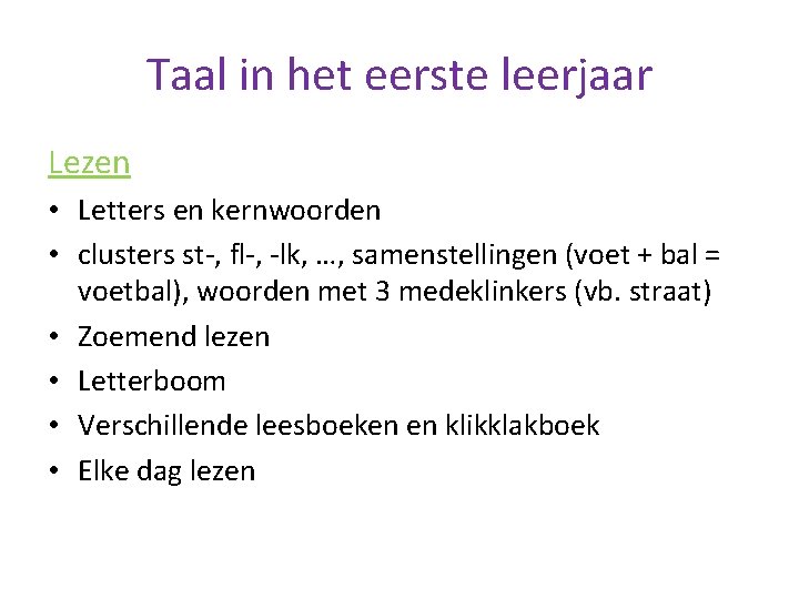 Taal in het eerste leerjaar Lezen • Letters en kernwoorden • clusters st-, fl-,