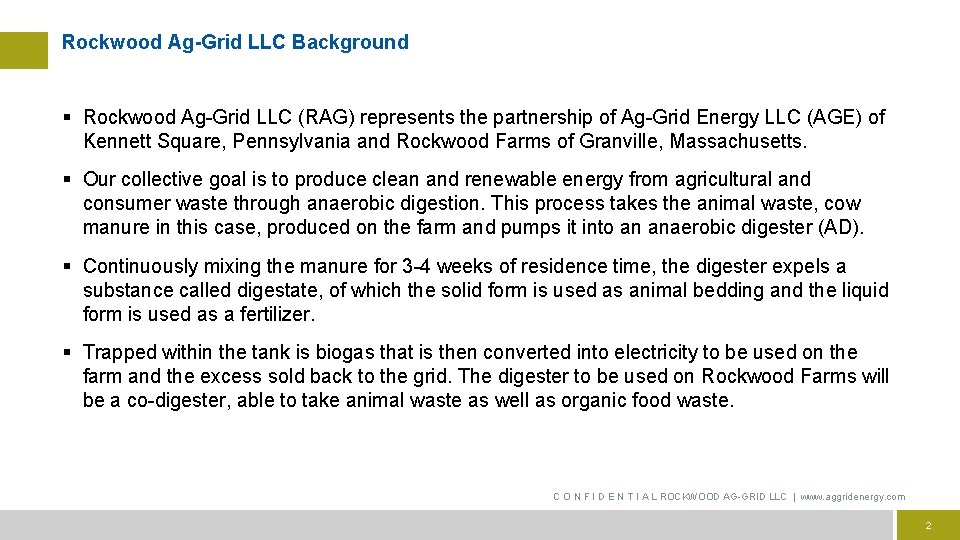 Rockwood Ag-Grid LLC Background § Rockwood Ag Grid LLC (RAG) represents the partnership of