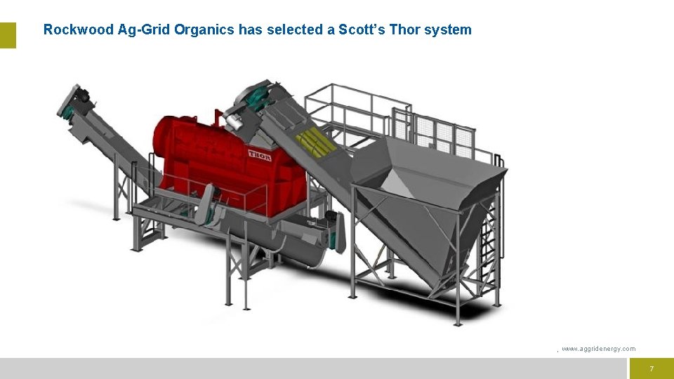 Rockwood Ag-Grid Organics has selected a Scott’s Thor system C O N F I