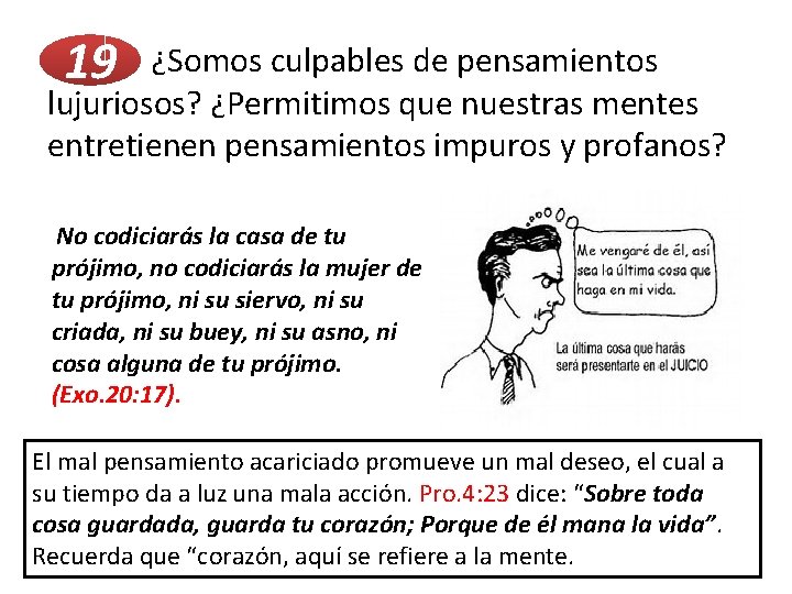 19 ¿Somos culpables de pensamientos lujuriosos? ¿Permitimos que nuestras mentes entretienen pensamientos impuros y 19 ¿Somos culpables de pensamientos lujuriosos? ¿Permitimos que nuestras mentes entretienen pensamientos impuros y