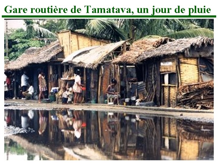Gare routière de Tamatava, un jour de pluie 