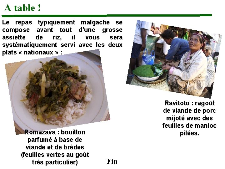 A table ! Le repas typiquement malgache se compose avant tout d’une grosse assiette