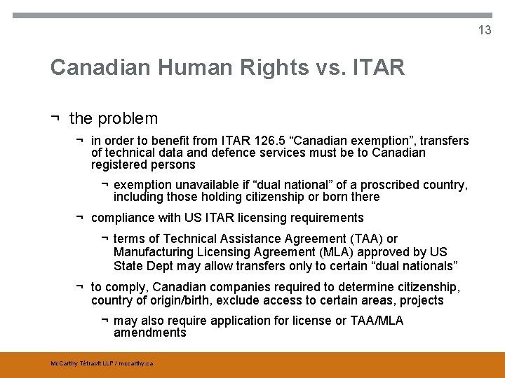 13 Canadian Human Rights vs. ITAR ¬ the problem ¬ in order to benefit