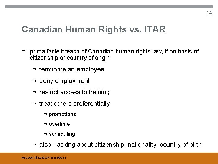 14 Canadian Human Rights vs. ITAR ¬ prima facie breach of Canadian human rights