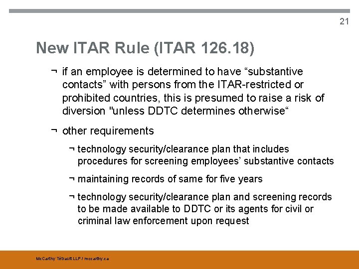 21 New ITAR Rule (ITAR 126. 18) ¬ if an employee is determined to