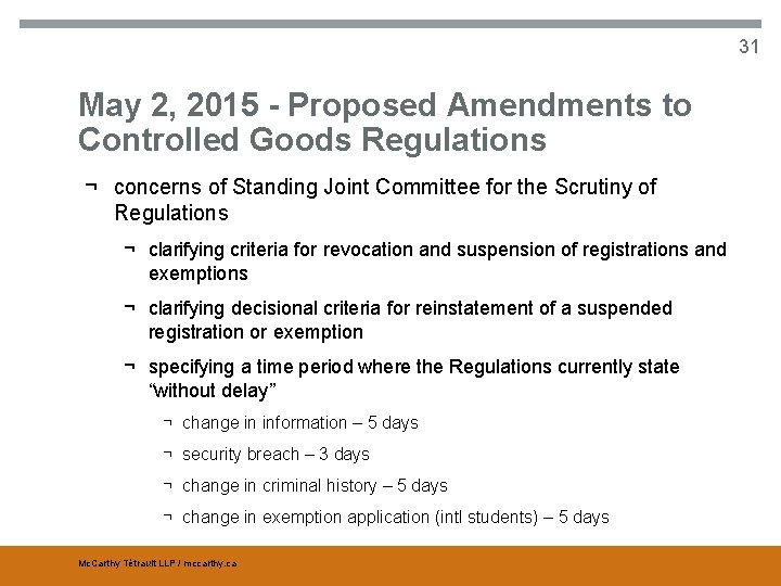 31 May 2, 2015 - Proposed Amendments to Controlled Goods Regulations ¬ concerns of