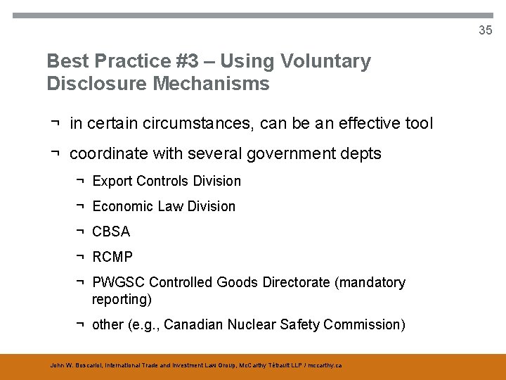 35 Best Practice #3 – Using Voluntary Disclosure Mechanisms ¬ in certain circumstances, can