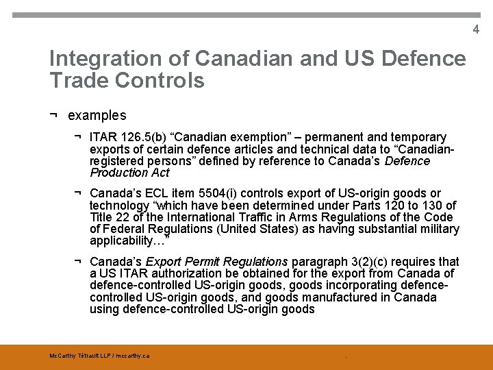 4 Integration of Canadian and US Defence Trade Controls ¬ examples ¬ ITAR 126.