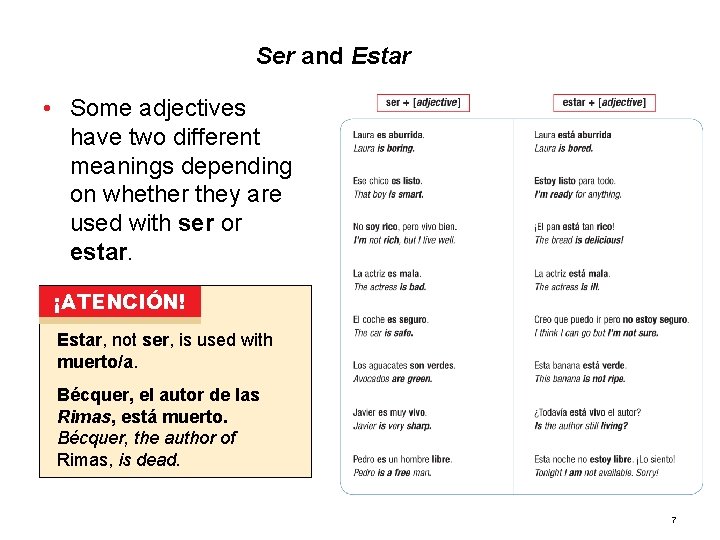 1. 2 Ser and Estar • Some adjectives have two different meanings depending on