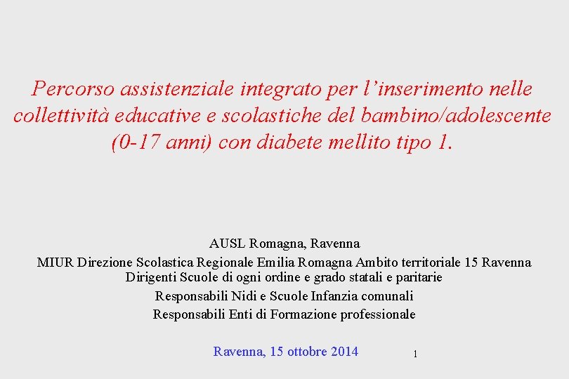 Percorso assistenziale integrato per l’inserimento nelle collettività educative e scolastiche del bambino/adolescente (0 -17