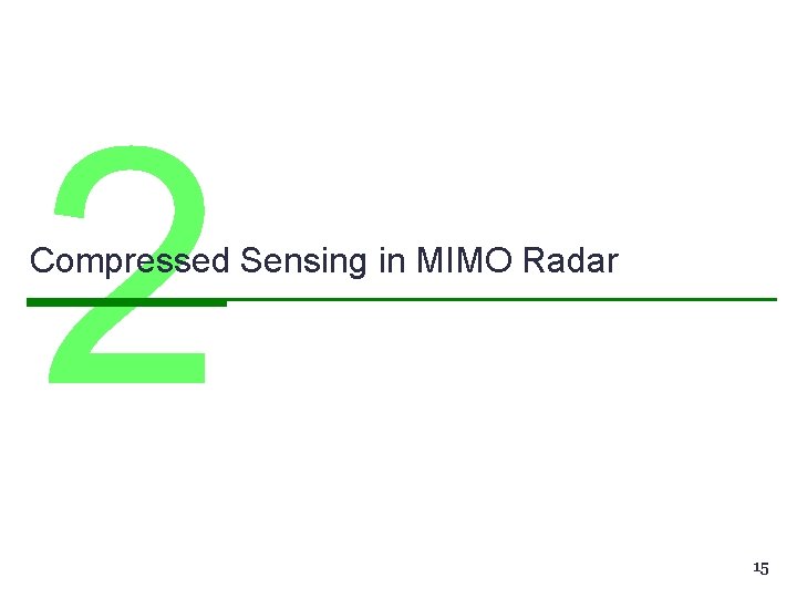 2 Compressed Sensing in MIMO Radar 15 