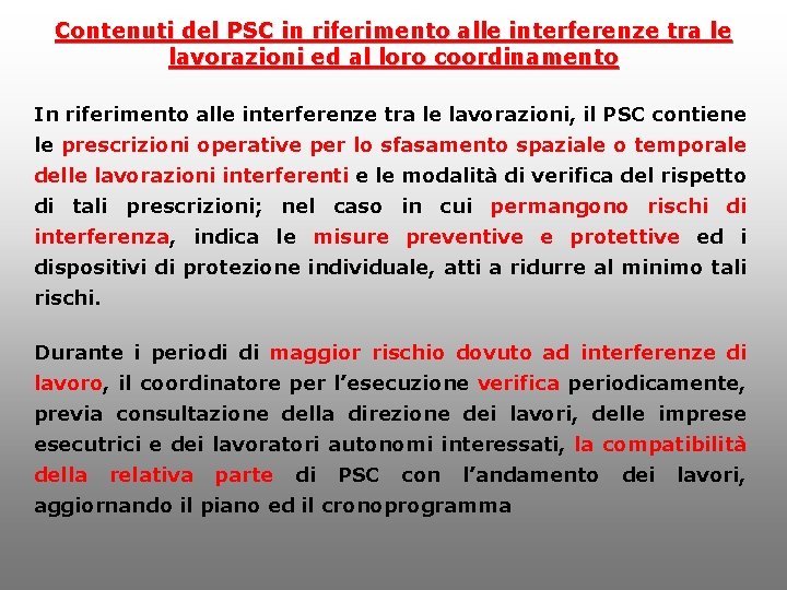 Contenuti del PSC in riferimento alle interferenze tra le lavorazioni ed al loro coordinamento