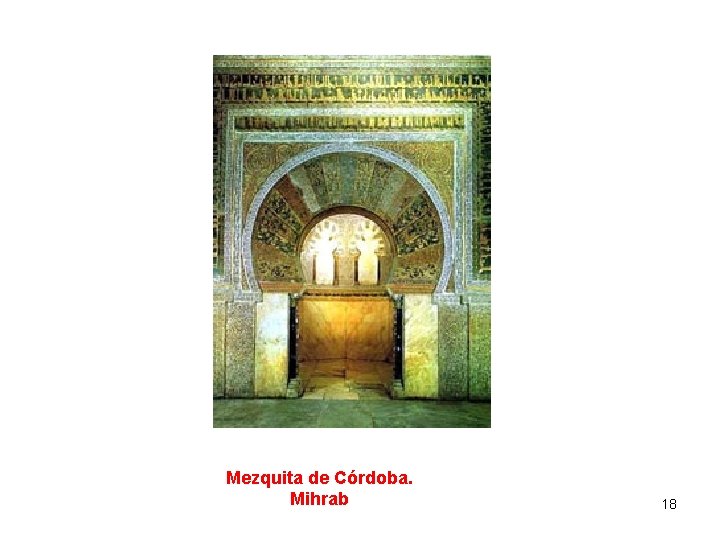 Mezquita de Córdoba. Mihrab 18 