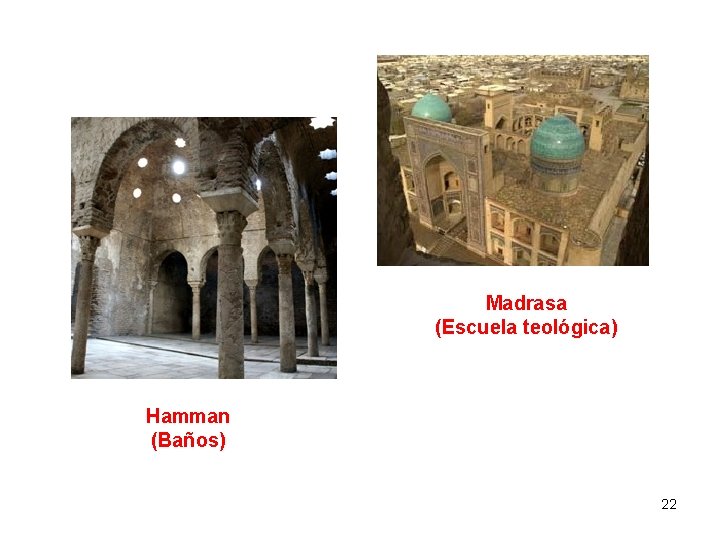 Madrasa (Escuela teológica) Hamman (Baños) 22 