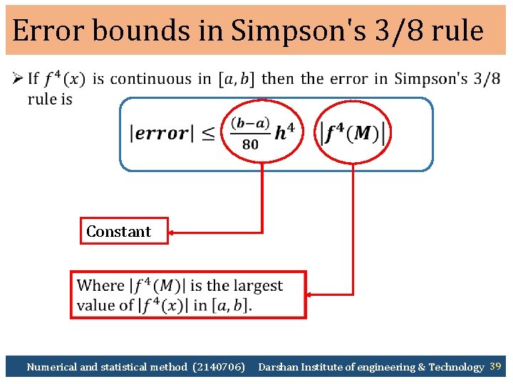 Error bounds in Simpson's 3/8 rule Ø Constant Numerical and statistical method (2140706) Darshan