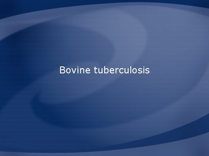 Bovine tuberculosis 