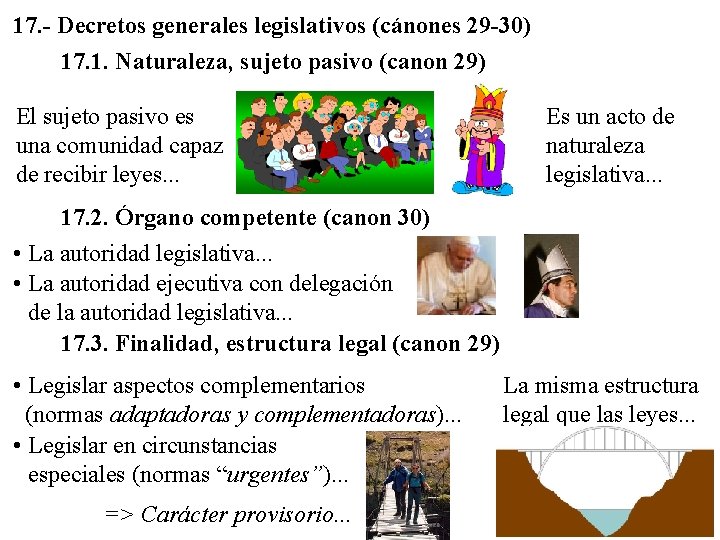17. - Decretos generales legislativos (cánones 29 -30) 17. 1. Naturaleza, sujeto pasivo (canon