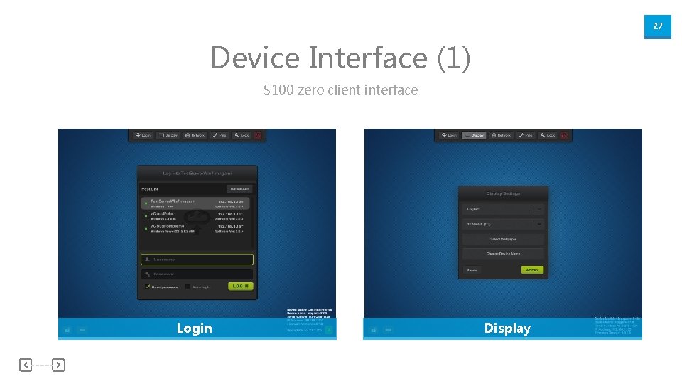 27 Device Interface (1) S 100 zero client interface Login Display 