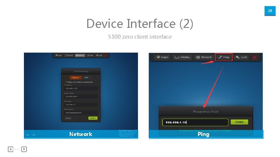 28 Device Interface (2) S 100 zero client interface Network Ping 