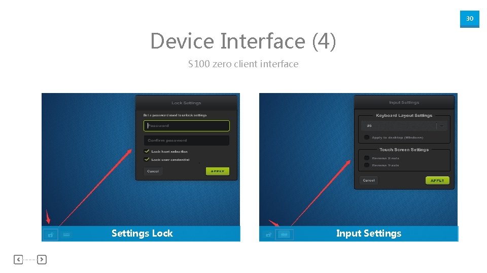 30 Device Interface (4) S 100 zero client interface Settings Lock Input Settings 