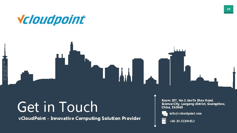 64 Get in Touch v. Cloud. Point - Innovative Computing Solution Provider Room 207,