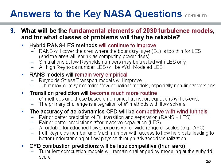 Answers to the Key NASA Questions CONTINUED 3. What will be the fundamental elements