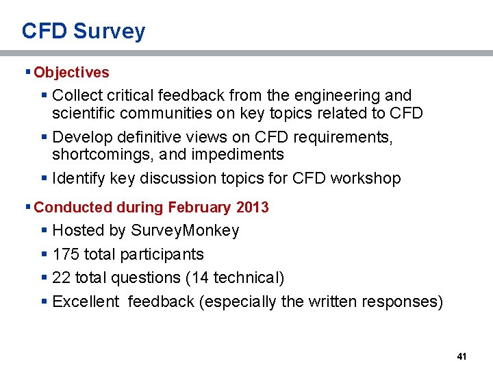 CFD Survey § Objectives § Collect critical feedback from the engineering and scientific communities