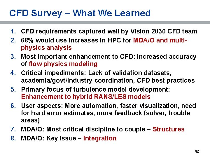 CFD Survey – What We Learned 1. CFD requirements captured well by Vision 2030