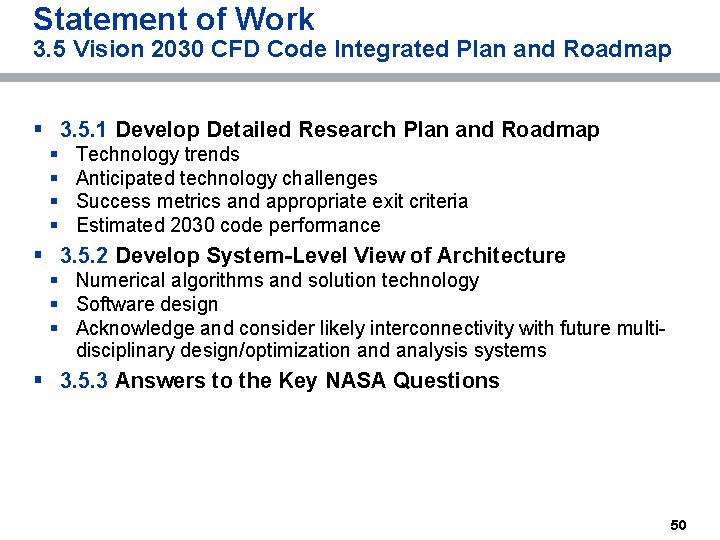 Statement of Work 3. 5 Vision 2030 CFD Code Integrated Plan and Roadmap §