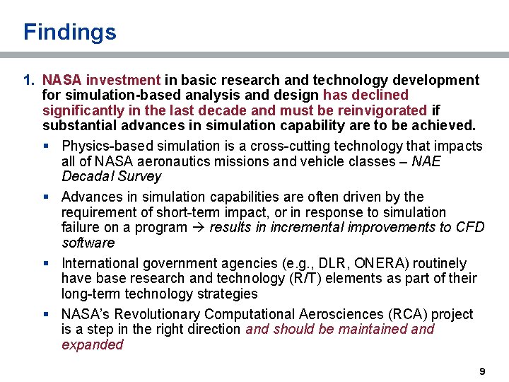 Findings 1. NASA investment in basic research and technology development for simulation-based analysis and