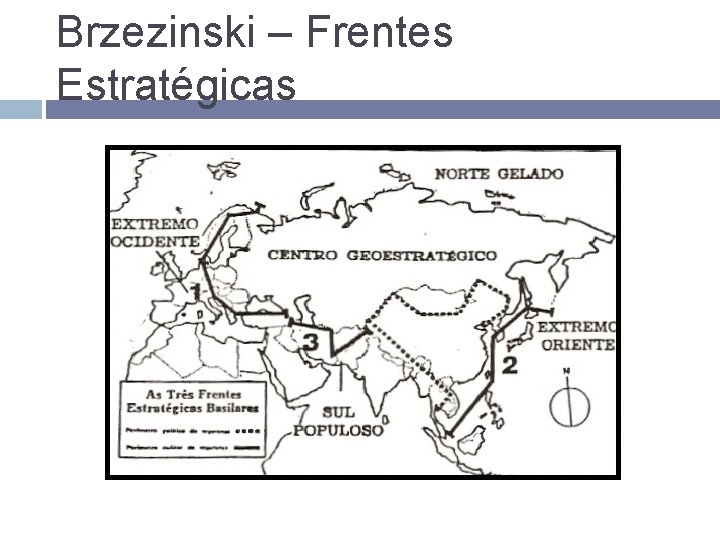 Brzezinski – Frentes Estratégicas Brzezinski – Frentes Estratégicas