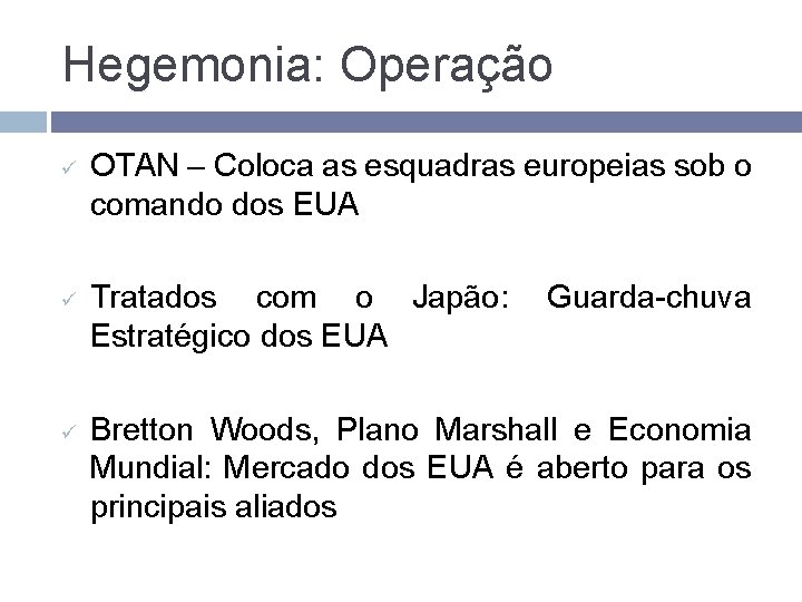 Hegemonia: Operação ü ü ü OTAN – Coloca as esquadras europeias sob o comando Hegemonia: Operação ü ü ü OTAN – Coloca as esquadras europeias sob o comando
