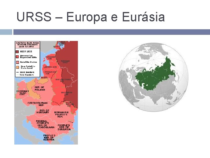 URSS – Europa e Eurásia URSS – Europa e Eurásia