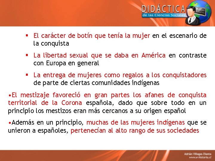 § El carácter de botín que tenía la mujer en el escenario de la