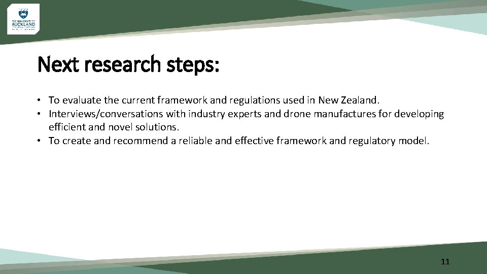 Next research steps: • To evaluate the current framework and regulations used in New