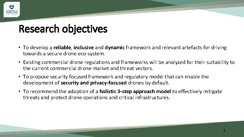 Research objectives • To develop a reliable, inclusive and dynamic framework and relevant artefacts