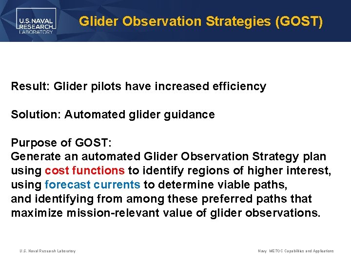 Glider Observation Strategies (GOST) Result: Glider pilots have increased efficiency Solution: Automated glider guidance