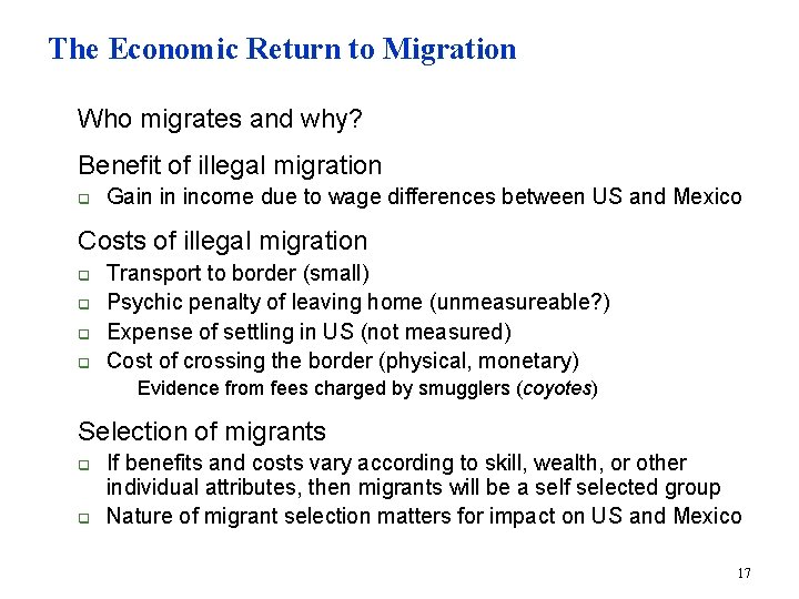 The Economic Return to Migration n Who migrates and why? n Benefit of illegal