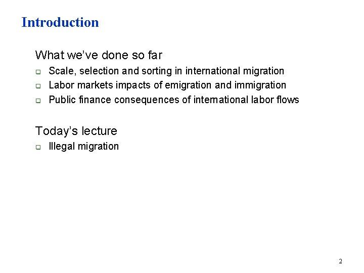 Introduction n What we’ve done so far q q q n Scale, selection and